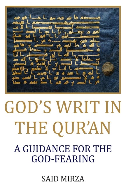 Gods Writ in the Quran: A Guidance for the God-fearing