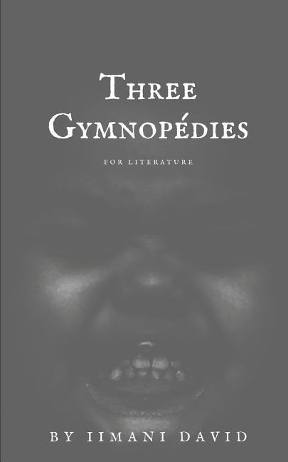 Three Gymnopédies for Literature