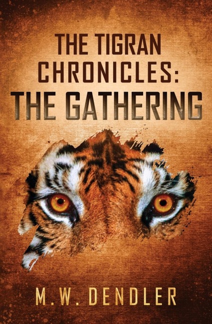 The Tigran Chronicles: The Gathering
