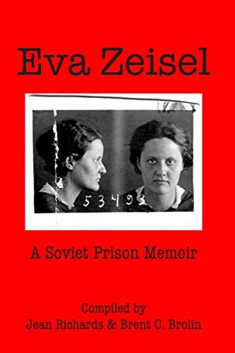 Eva Zeisel A Soviet Prison Memoir