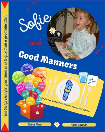 Sofie and Good Manners For Parents, Grandparents, Teachers, Nannies, and Children
