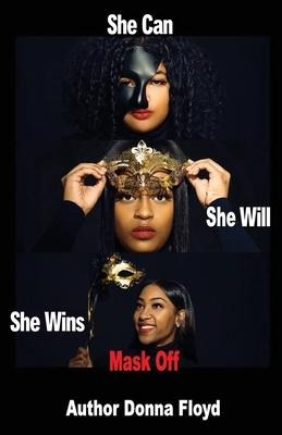 She Can She Will She Wins Mask Off