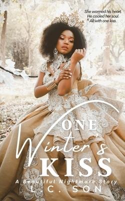 One Winters Kiss: A Beautiful Nightmare Story
