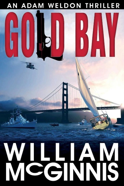 Gold Bay: An Adam Weldon Thriller