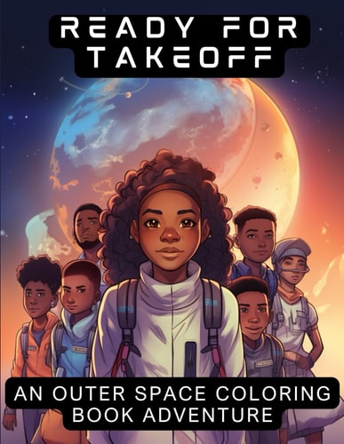 Ready for Takeoff An Outerspace Coloring Book Adventure