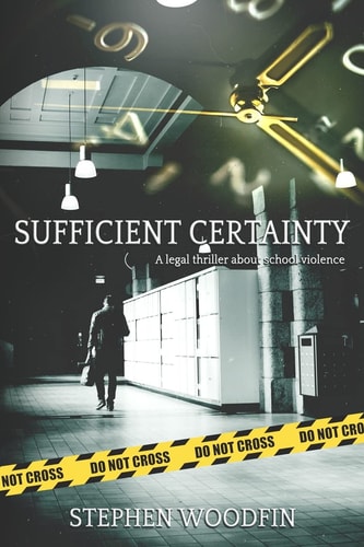 Sufficient Certainty A Legal Thriller about School Violence