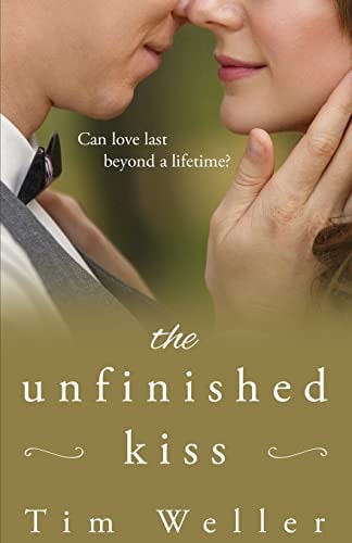 The Unfinished Kiss Can Love Last Beyond a Lifetime?