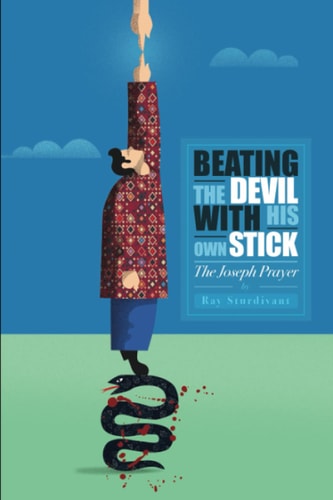 Beating the Devil With His Own Stick The Joseph Prayer