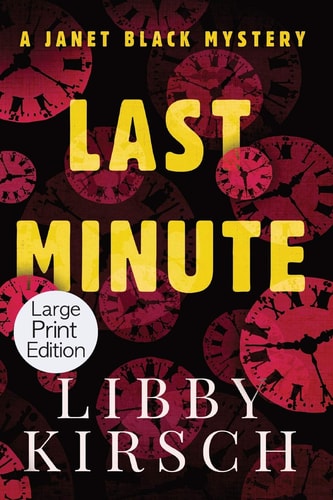 Last Minute - Large Print Edition A Twist, Fun Pi Mystery