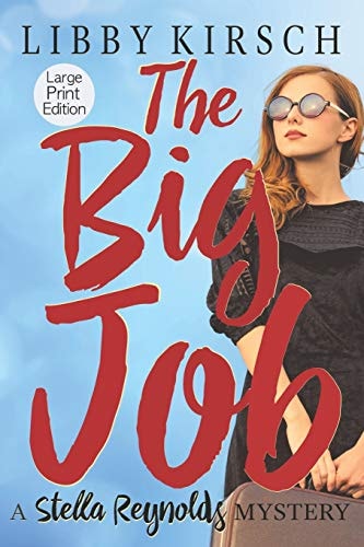 The Big Job - Large Print A Stella Reynolds Mystery
