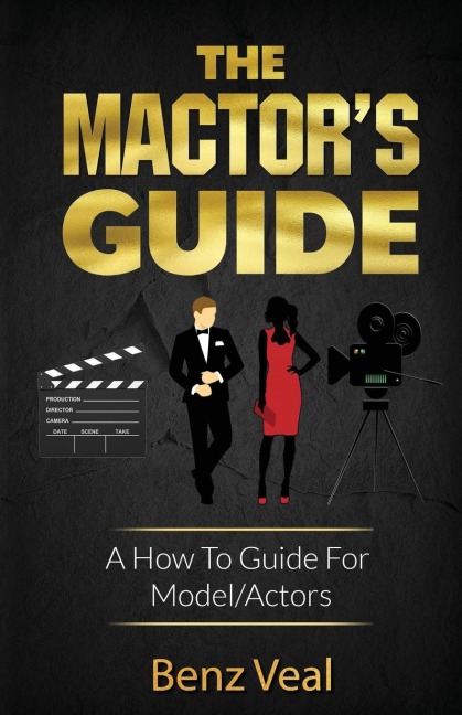 The Mactors Guide: A How To Guide For Model/Actors
