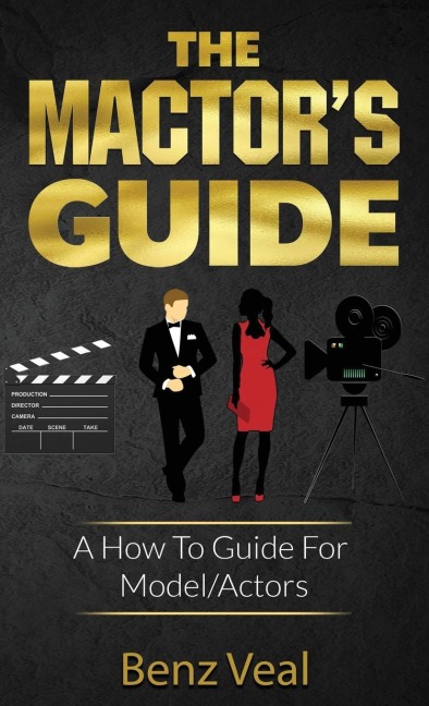 The Mactors Guide: A How To Guide For Model/Actors