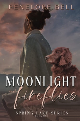 Moonlight and Fireflies Spring Lakes Series - Book 1