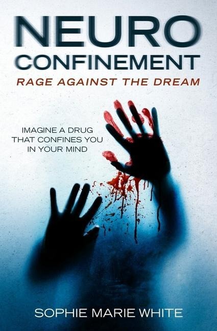 Neuro Confinement: Rage Against the Dream