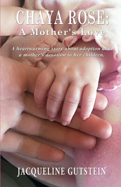 Chaya Rose: A Mothers Love