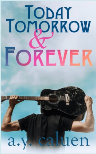 Today, Tomorrow and Forever