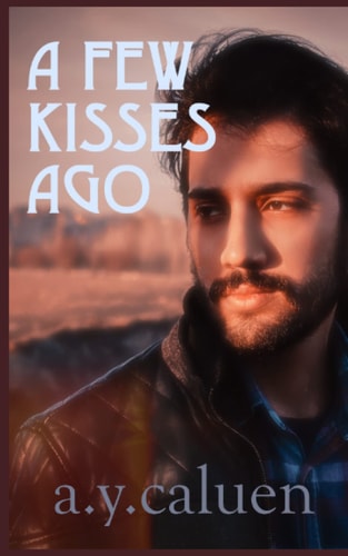 A Few Kisses Ago