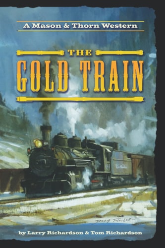 The Gold Train A Mason and Thorn Western