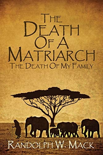 The Death Of A Matriarch The Death Of My Family