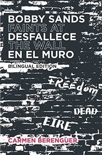 Bobby Sands Desfallece en El Muro