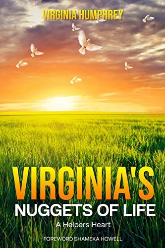 Virginia's Nuggets of Life... A Helper's Heart
