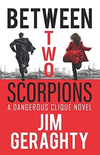 Between Two Scorpions A Dangerous Clique Novel