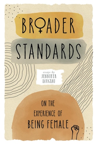 Broader Standards On The Experience of Being Female