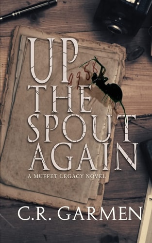 Up the Spout Again Muffet Legacy Series Book 2