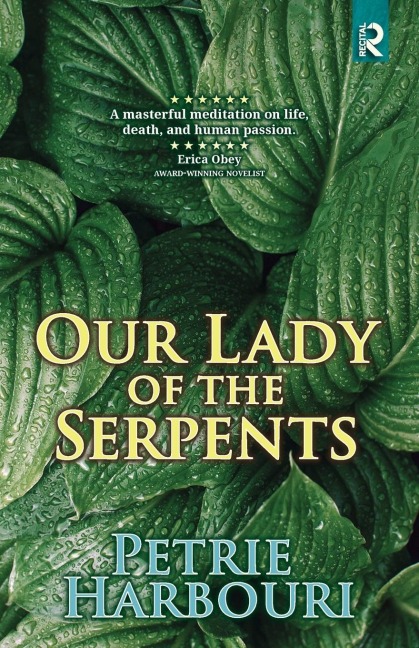 Our Lady of the Serpents: A Novel