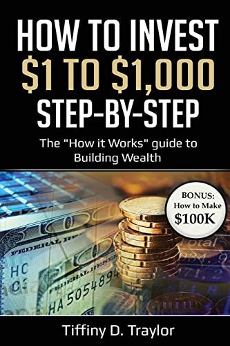 How to Invest $1 To $1,000 The How It Works Guide to Building Wealth