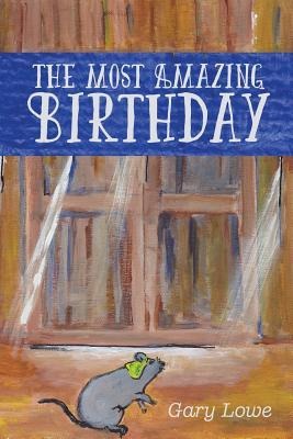 The Most Amazing Birthday