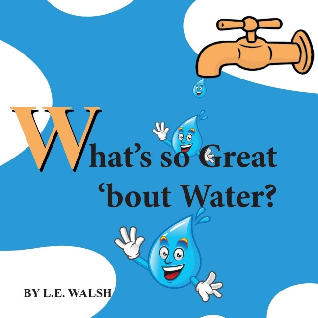 Whats so Great bout Water?