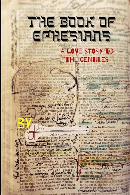 The Book of Ephesians: a love story to the Gentiles