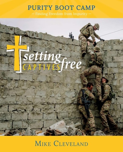 Setting Captives Free Purity Boot Camp: Finding Freedom from Impurity