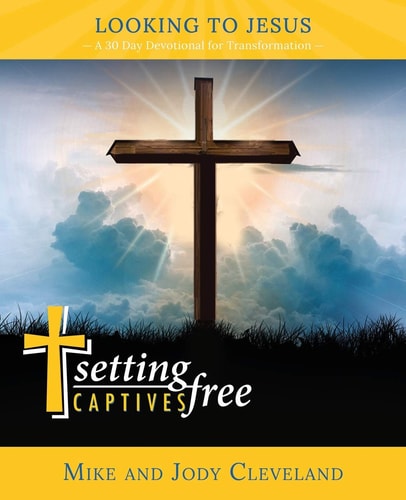 Setting Captives Free Looking to Jesus