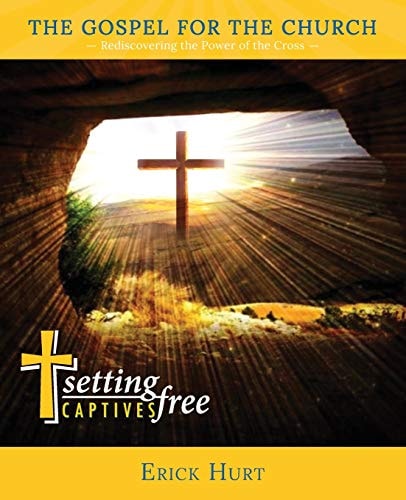 The Gospel for the Church Rediscovering the Power of the Cross