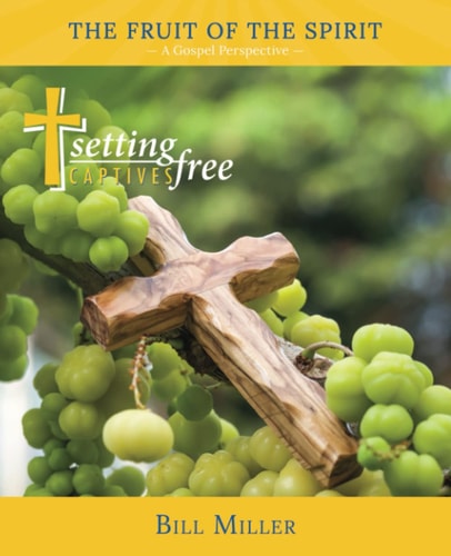 The Fruit of the Spirit A Gospel Perpsective