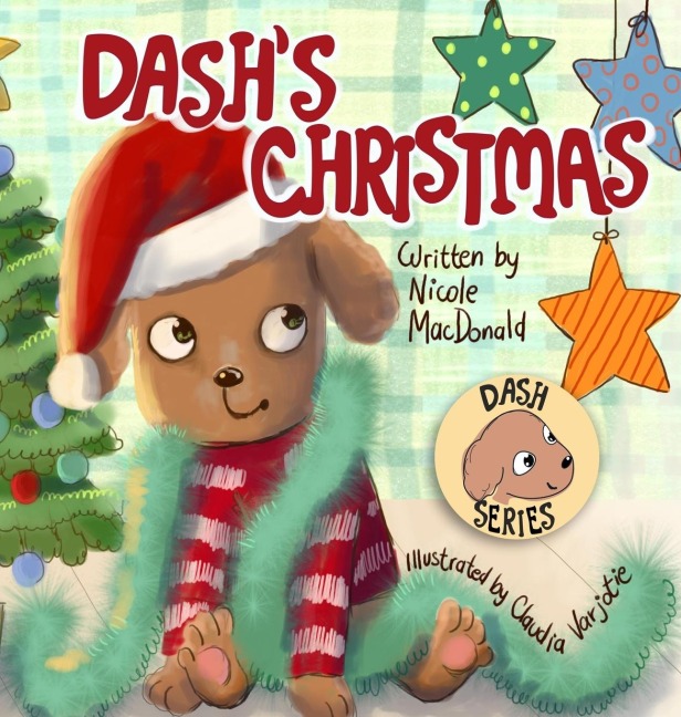 Dashs Christmas: A Dogs Tale About the Magic of Christmas