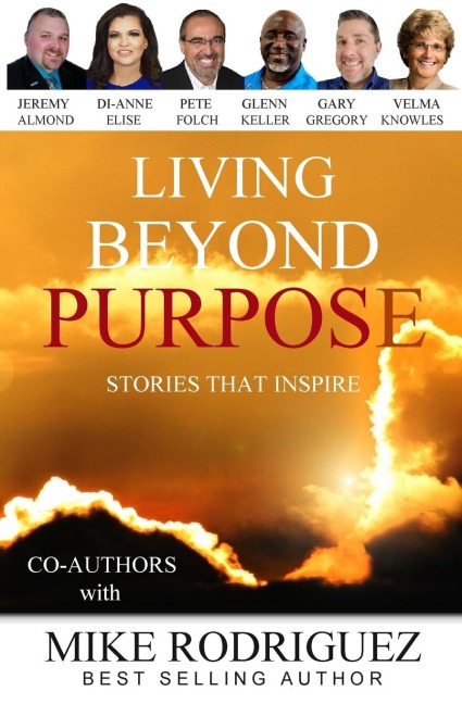 Living Beyond Purpose: Stories That Inspire