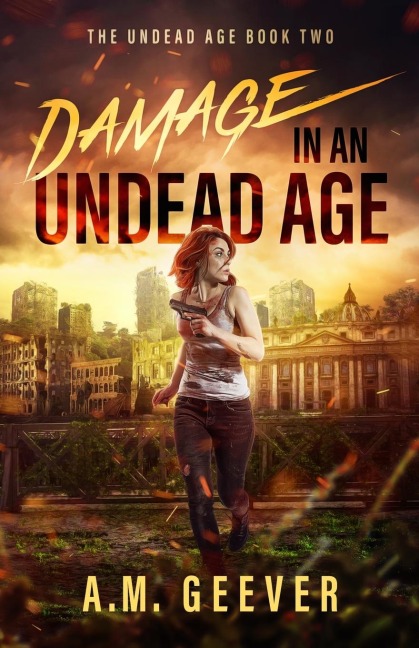 Damage in an Undead Age: A Zombie Apocalypse Adventure
