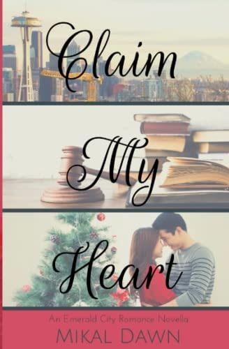 Claim My Heart An Emerald City Romance Novella