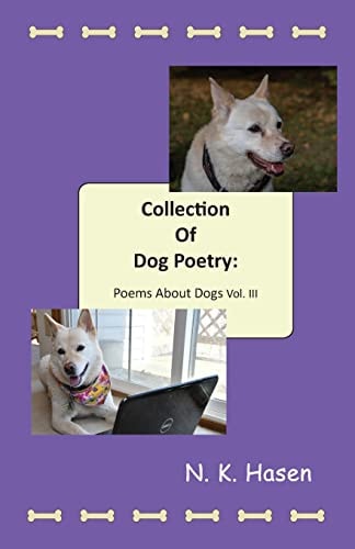 Collection of Dog Poetry Poems About Dogs Vol III