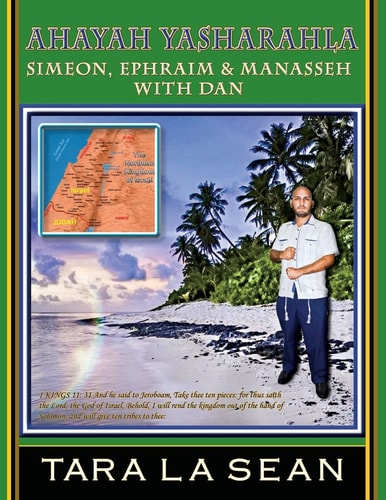 Ahayah Yasharahla Simeon, Ephraim and Manasseh with Dan