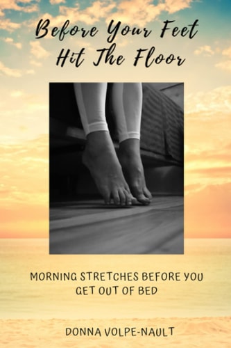 Before Your Feet Hit the Floor Morning Stretches Before You Get Out of Bed
