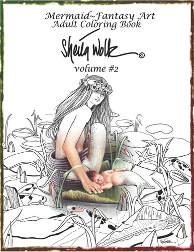 Mermaid- Fantasy Art Adult Coloring Book- Sheila Wolk Volume #2: Volume #2
