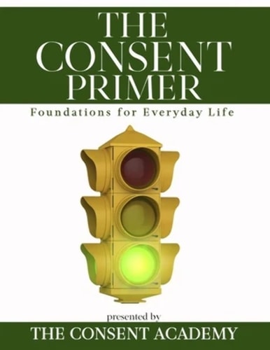 The Consent Primer Foundations for Everyday Life
