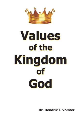 Values of the Kingdom of God How to Develop a Godly Character