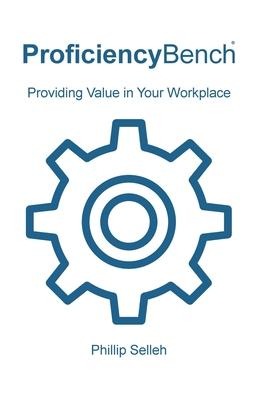ProficiencyBench: Providing Value in Your Workplace