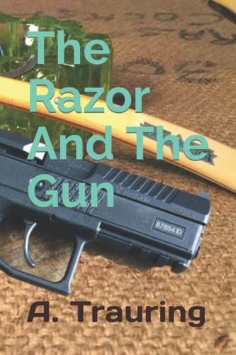 The Razor And The Gun An Amy and Paul Saga