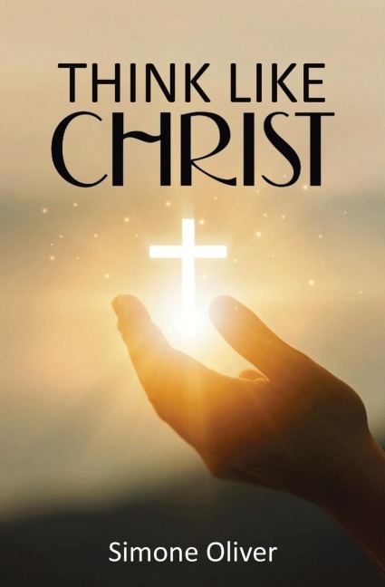 Think Like Christ: Allowing the Holy Spirit to Center Your Thoughts